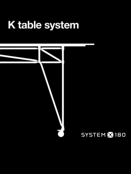 System 180 K table system (en)